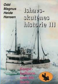 Ishavsskutenes historie III. Fangstkulturen som…