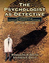 The Psychologist as Detective : An Introduction to Conducting Research in Psychology