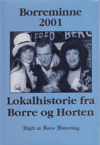 Borreminne 2001. Lokalhistorie fra Borre og…
