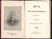 Mit liv og små pennefrugter. Med forfatterens portræt og andre billeder.