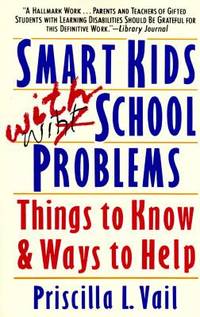 Smart Kids with School Problems : Things to Know and Ways to Help