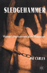 Sledgehammer : Women's Imprisonment at the Millennium