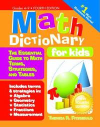 Math Dictionary for Kids : The Essential Guide to Math Terms, Strategies, and Tables