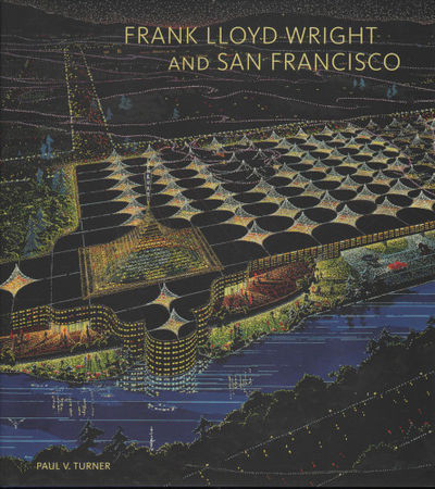 FRANK LLOYD WRIGHT AND SAN FRANCISCO.