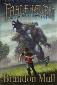 Fablehaven: Rise of the Evening Star by Mull, Brandon - 2008