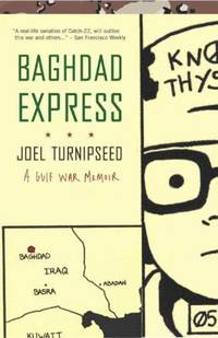 Baghdad Express : A Gulf War Memoir