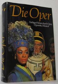Die Oper. Westermanns farbiger Führer durch Oper,…