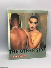 Nan Goldin: The Other Side by Goldin, Nan - 2000