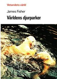 Världens djurparker. I översättning av Nils…