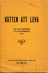 Rätten att leva. Fru Silva Wickmans Vita…