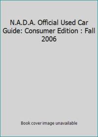N.A.D.A. Official Used Car Guide: Consumer Edition : Fall 2006