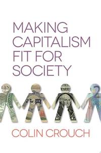 Making Capitalism Fit For Society
