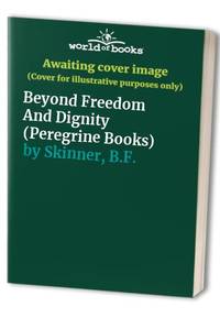 image of Beyond Freedom And Dignity