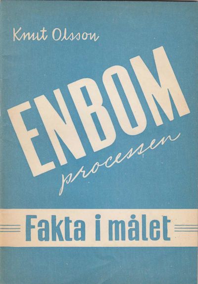 Enbomprocessen. Fakta i målet.