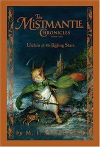 image of Mistmantle Chronicles, Book One the Urchin of the Riding Stars