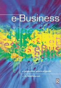 E-Business - A Jargon-Free Practical Guide