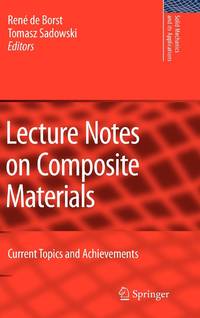 Lecture Notes on Composite Materials : Current Topics and Achievements