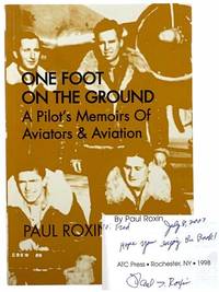 One Foot on the Ground: A Pilot's Memoirs of Aviators & Aviation