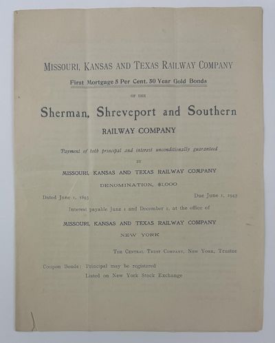 Missouri, Kansas and Texas Railway Company. First Mortgage 5 Per Cent. 50 Year Gold Bonds of the Sherman, Shreveport and Southern Railway Company... [cover title]