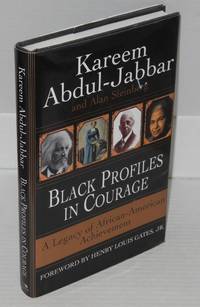 Black profiles in courage; a legacy of African American achievement, foreword by Henry Louis...