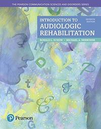 Introduction to Audiologic Rehabilitation (7th Edition) (What's New in Communication Sciences & Disorders) by Michael A. Schow Ronald L.; Nerbonne - Paperback - 2017 - from EH BOOKSTORE (SKU: 137)