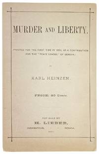 Murder and Liberty [wrapper subtitle: Printed for the first time in 1853, as a contribution for the "Peace League" of Geneva]