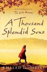 A Thousand Splendid Suns by Khaled Hosseini - 2007-05-06