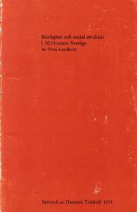 Rörlighet och social struktur i 1610-talets Sverige. Särtryck ur Historisk tidskrift 1974.