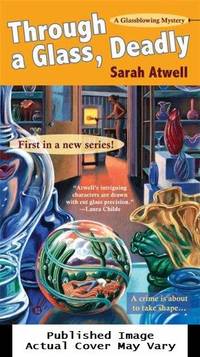 Through a Glass, Deadly (Glassblowing Mysteries, No. 1)