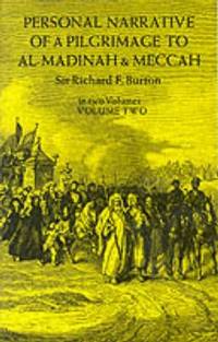 Personal Narrative of a Pilgrimage to Al-Madinah and Meccah by Richard F. Burton - 2011