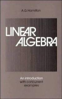 Linear Algebra: An Introduction with Concurrent Examples