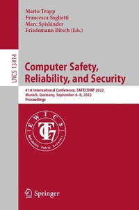 Computer Safety,  Reliability, and Security: 41st International Conference, SAFECOMP 2022,...
