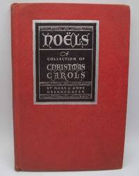 Noels: A New Collection of Old Carols by Marx and Anne Oberndorfer - 1932