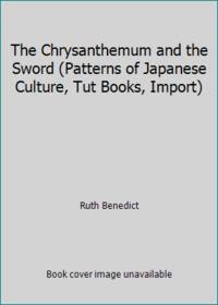 The Chrysanthemum and the Sword (Patterns of Japanese Culture, Tut Books, Import)