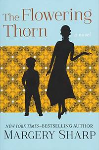 The Flowering Thorn: A Novel