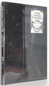 Willie Master&#039;s Lonesome Wife by William H. Gass - 1971