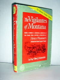 The Vigilantes of Montana by Dimsdale, Thomas J - 1968