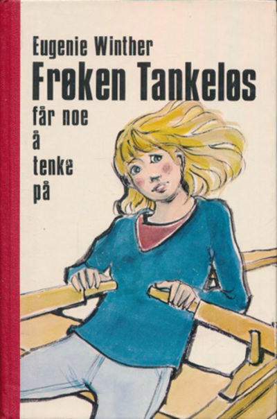 Frøken Tankeløs får noe å tenke på.
