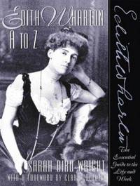 Edith Wharton A to Z : The Essential Guide to the Life and Work