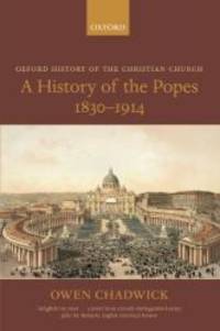 image of A History of the Popes 1830-1914 (Oxford History of the Christian Church)