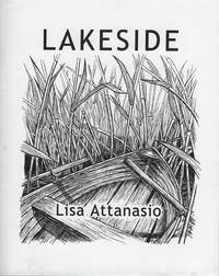 Lakeside - Limited Edition by Lisa Attanasio by Lisa Attanasio - Paperback - from Barner Books (SKU: HH-033015-AB)