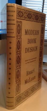 Modern Book Design: From William Morris to the Present Day by McLean, Ruari - 1959