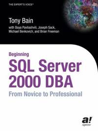 Beginning SQL Server 2000 DBA : From Novice to Professional
