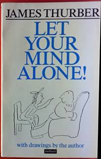 Let Your Mind Alone!: And Other More or Less Inspirational Pieces A Methuen humour classic