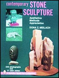 Contemporary Stone Sculpture by Dona Z. Meilach, - Utg. 1997