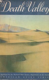 Death Valley. American Guide Series by Federal Writers Project - 1939