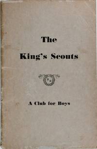 The King's Scouts: a Club for Boys