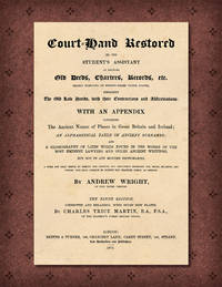 Court-Hand Restored or, The Student's Assistant in Reading Old Deeds