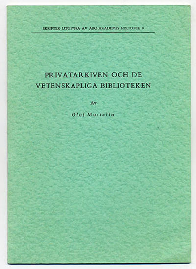 Privatarkiven och de vetenskapliga biblioteken.