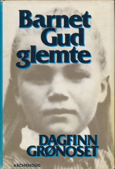 Barnet Gud glemte. Tidsbilde fra virkeligheten